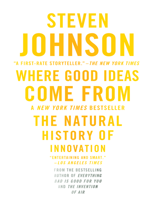 Title details for Where Good Ideas Come From by Steven Johnson - Available